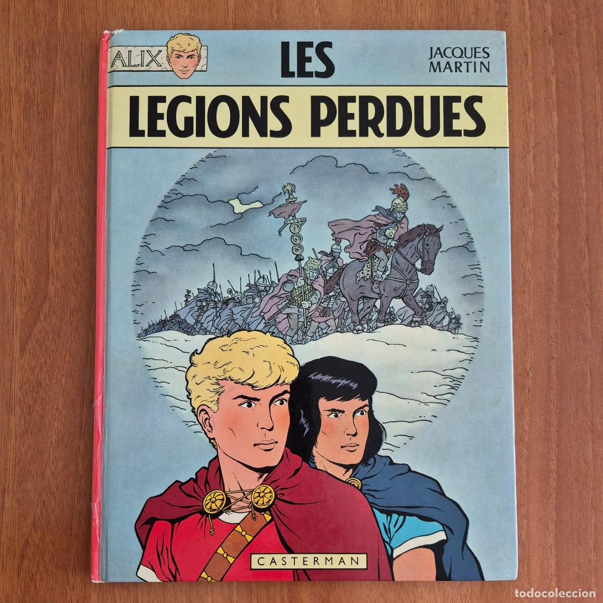 C&oacute;mics: LES LEGIONS PERDUES (ALIX) - JACQUES MARTIN (COMIC FRAN&Ccedil;AIS, EN FRANC&Eacute;S)