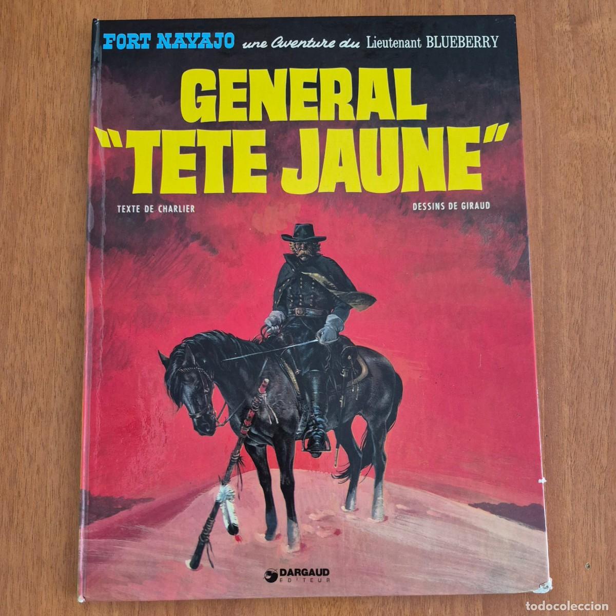 C&oacute;mics: GENERAL &rdquo;TETE JAUNE&rdquo; (BLUEBERRY) - CHARLIER / GIRAUD (COMIC FRAN&Ccedil;AIS, EN FRANC&Eacute;S)