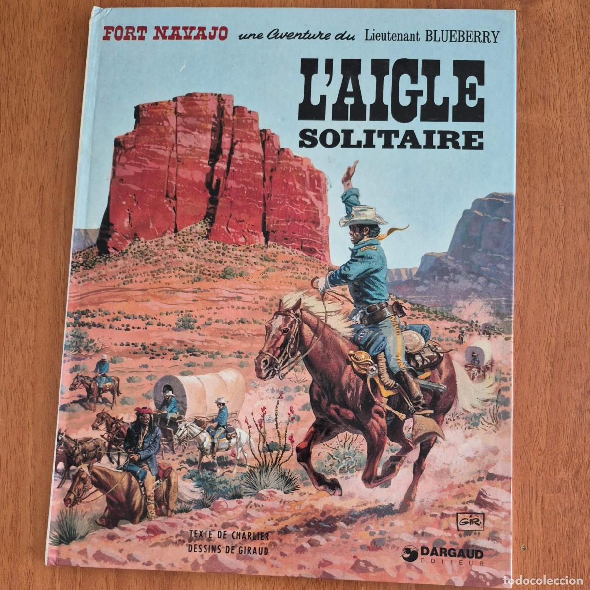 C&oacute;mics: L'AIGLE SOLITAIRE (BLUEBERRY) - CHARLIER / GIRAUD (COMIC FRAN&Ccedil;AIS, EN FRANC&Eacute;S)