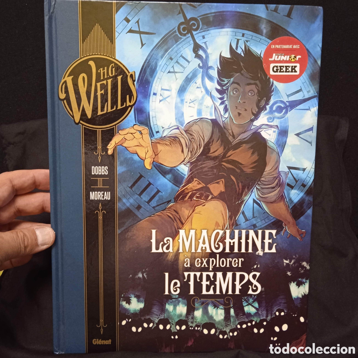C&oacute;mics: LA MACHINE &Agrave; EXPLORER LE TEMPS - DOBBS MOREAU - GL&Eacute;NAT 2017 (FRANC&Eacute;S) TAPA DURA