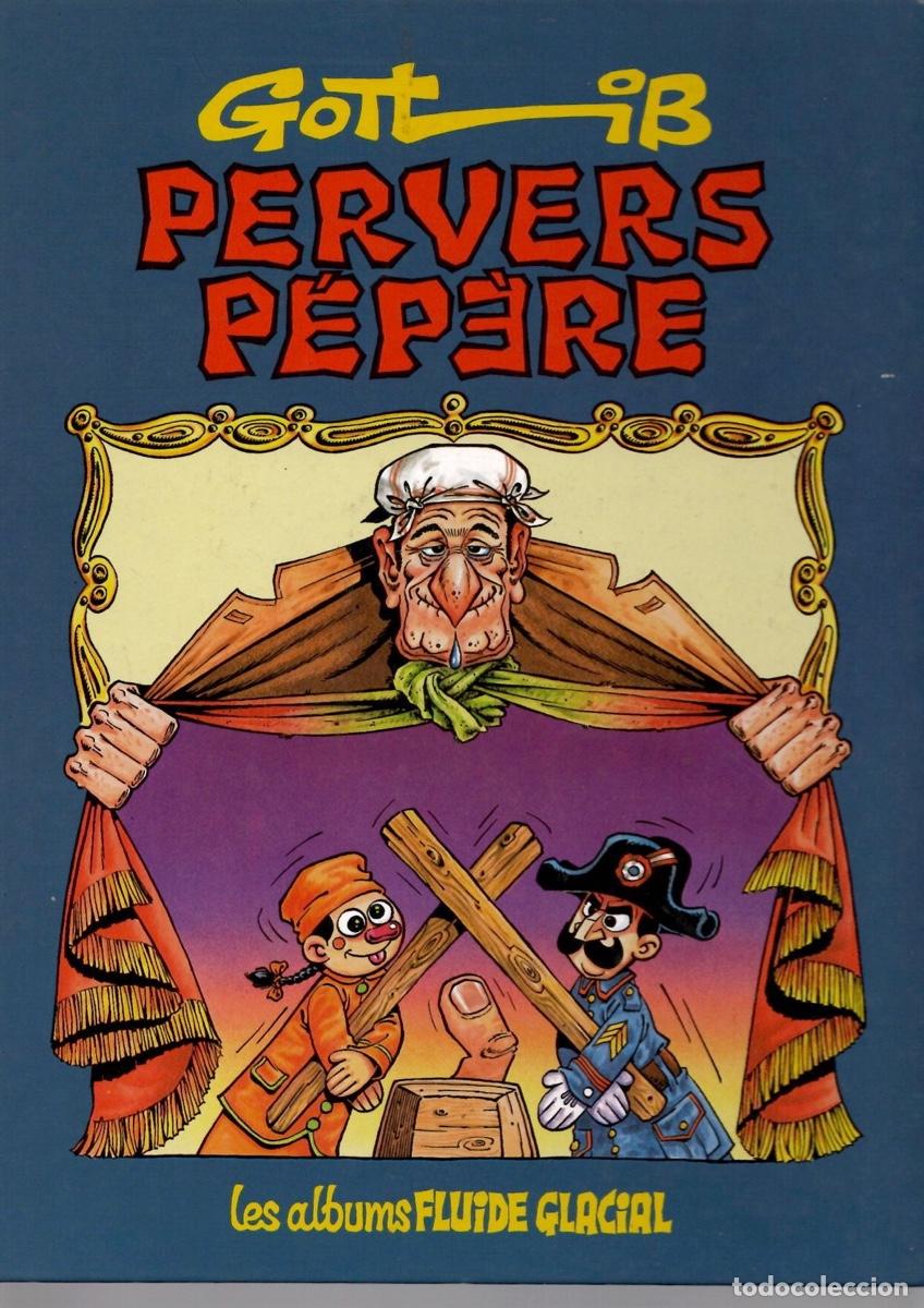 C&oacute;mics: PERVERS PEPERE. GOTLIB. LES ALBUMS FLUIDE GLACIAL. 1981. EN FRANCES