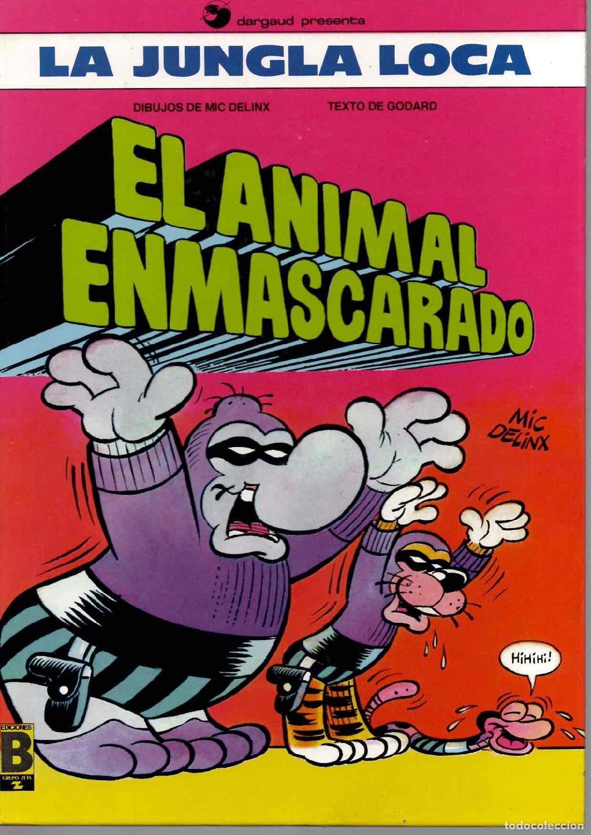 C&oacute;mics: LA JUNGLA LOCA EL ANIMAL ENMASCARADO. MIC DELINX. EDICIONES B 1989