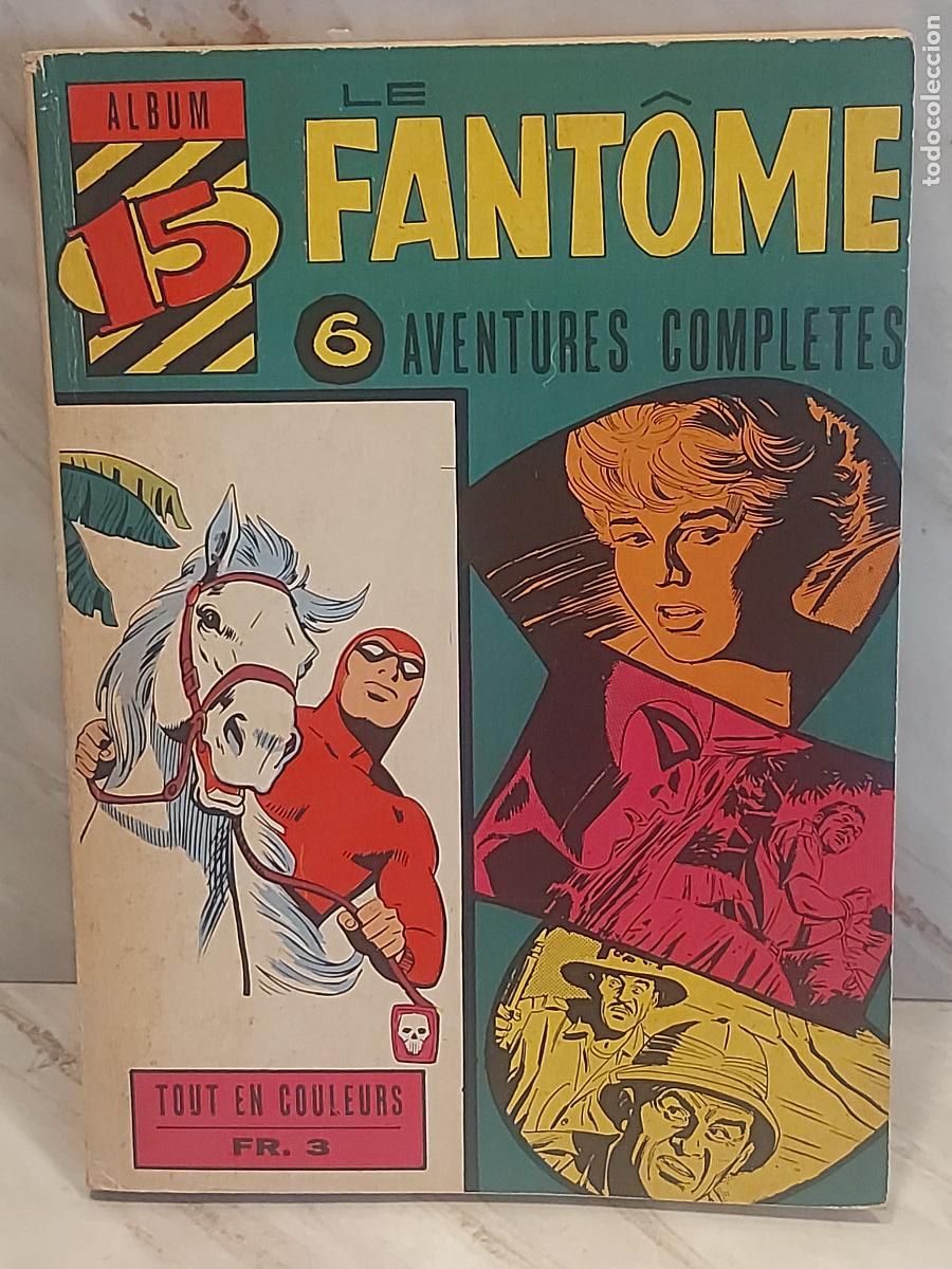 C&oacute;mics: LE FANT&Ocirc;ME | ALBUM 15 | 6 AVENTURES COMPL&Egrave;TES | FRANCIA 1969 | ED. DES REMPARTS