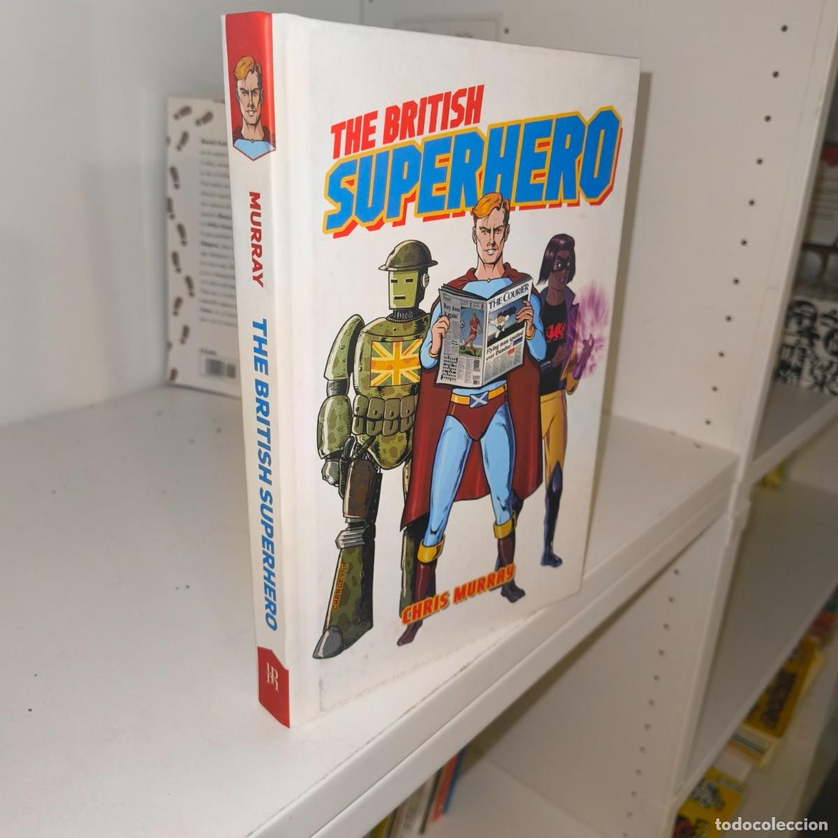 C&oacute;mics: The British Superhero &ndash; Chris Murray &ndash; Tapa dura