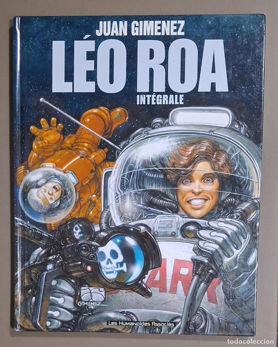 C&oacute;mics: L&eacute;o Roa. Int&eacute;grale. Juan Gimenez. Les Humano&iuml;des Associ&eacute;s. 2016. Fran&ccedil;ais. 32 cm. Buen estado!