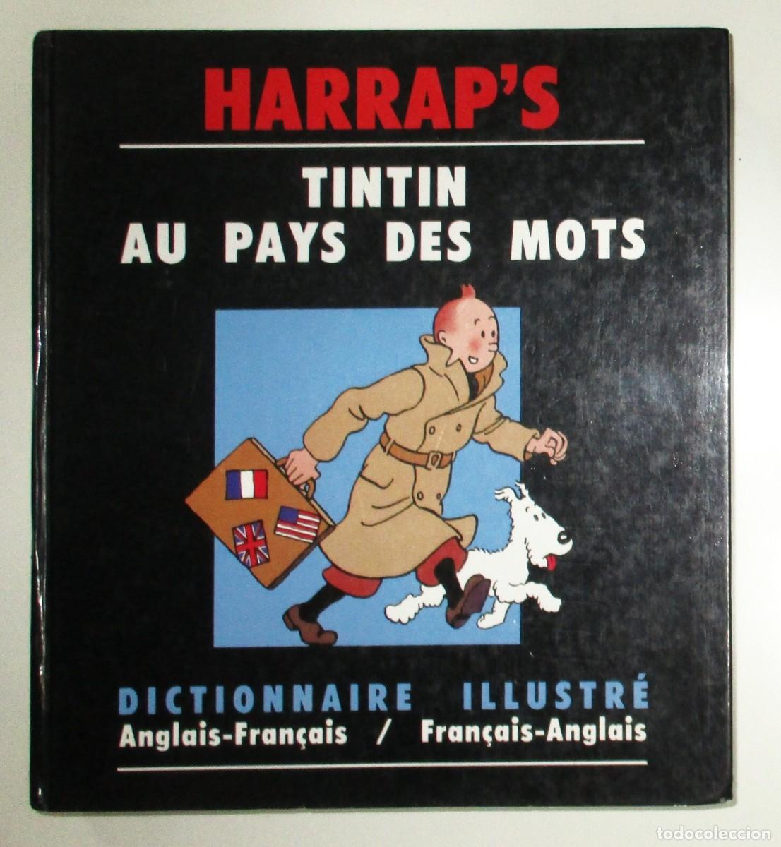 C&oacute;mics: TINTIN AU PAYS DES MOTS. DICCIONARIO ILUSTRADO INGL&Eacute;S/FRANC&Eacute;S. HARRAP BOOKS, 1992.
