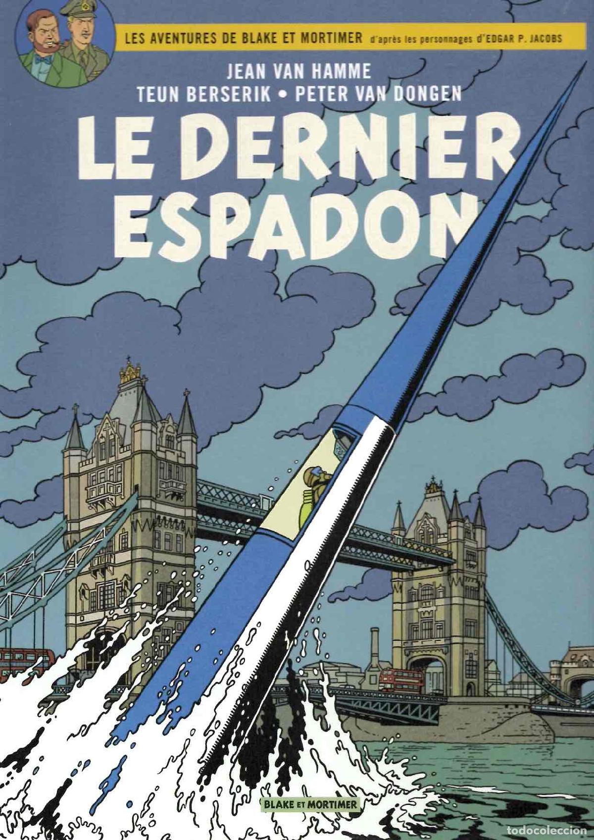 C&oacute;mics: LES AVENTURES DE BLAKE ET MORTIMER. LE DERNIER ESPADON. JEAN VAN HAMME. EN FRANCES