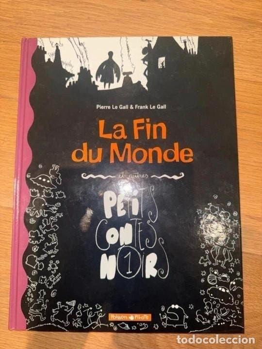 C&oacute;mics: Petits contes noirs T1 La Fin du Monde Le Gall Dargaud primera edici&oacute;n 2000