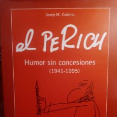 Cómics: EL PERICH - HUMOR SIN CONCESIONES.. Lote 335476828