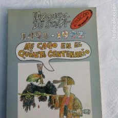 Comics: VAZQUEZ DE SOLA 1492-1992, ME CAGO EN EL QUINTO CENTENARIO. 2ª EDICION CON MUCHO MAS. 1989. Lote 353303694