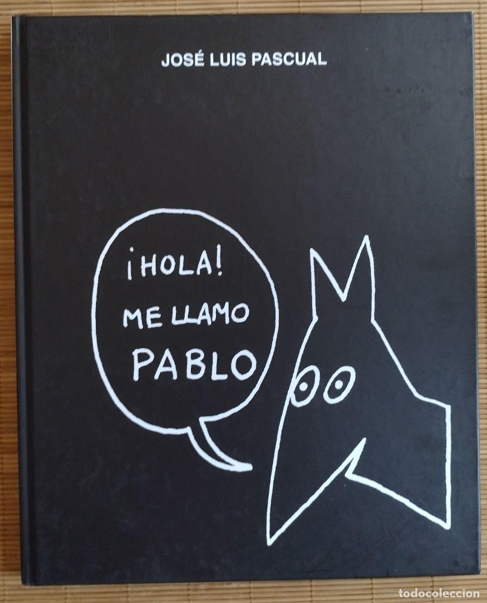C&oacute;mics: PASCUAL, JOS&Eacute; LUIS. HOLA! ME LLAMO PABLO. - Foto 1