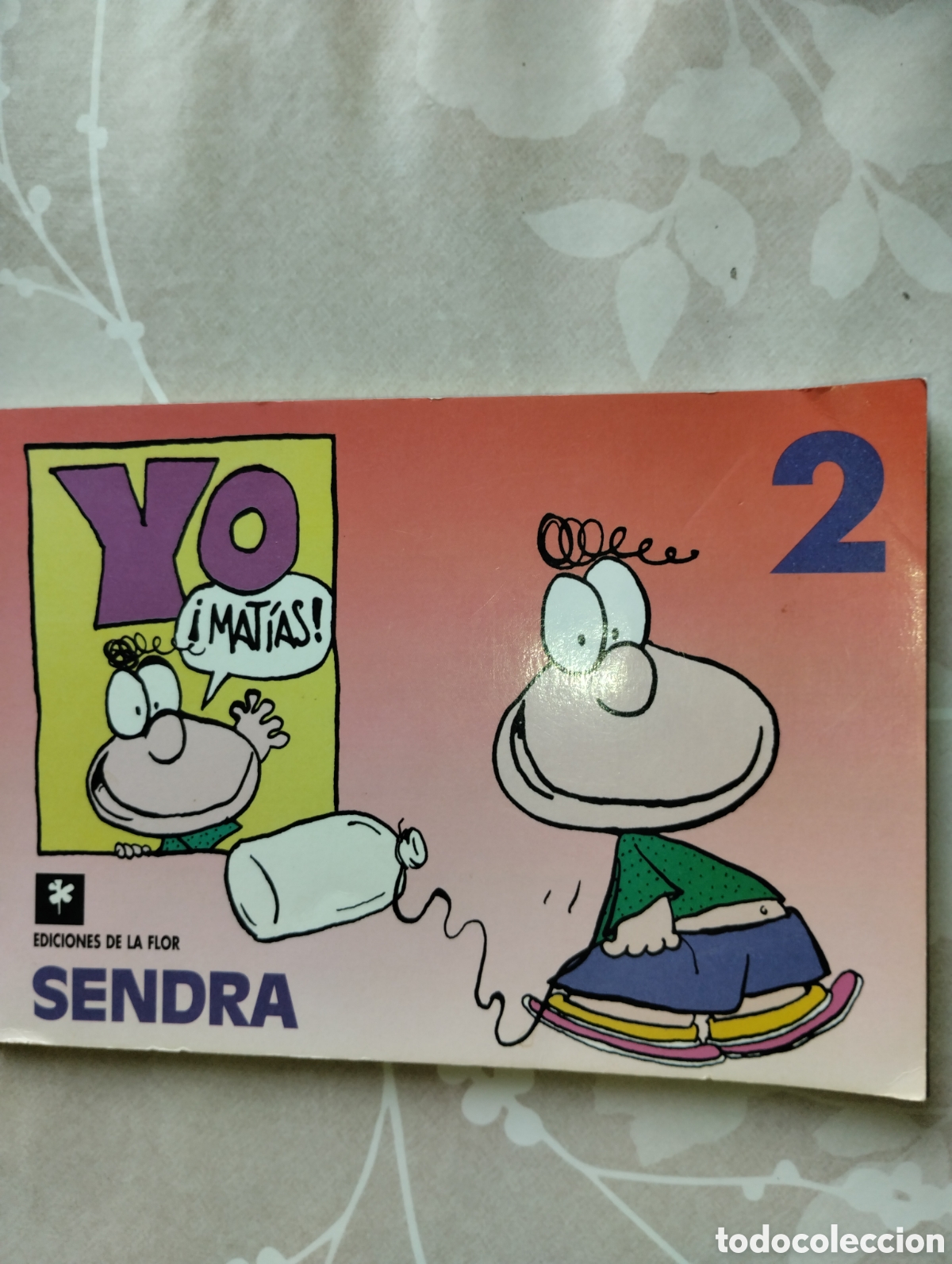 C&oacute;mics: YO MATIAS 2 SENDRA EDICIONES DE LA FLOR - Foto 1