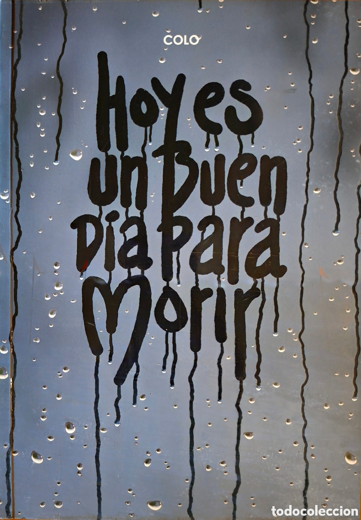 C&oacute;mics: Colo, HOY ES UN BUEN DIA PARA MORIR. dib-buks, 2016 (livro+CD)