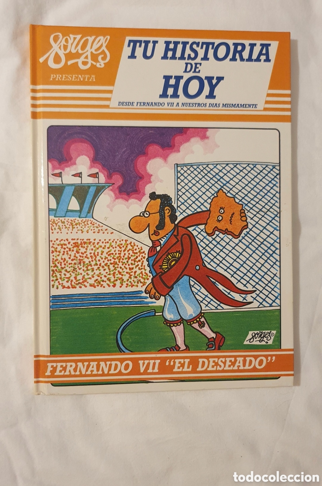 C&oacute;mics: Tu Historia de Hoy; n&deg;1 Fernando VII &rdquo;El Deseado&rdquo;