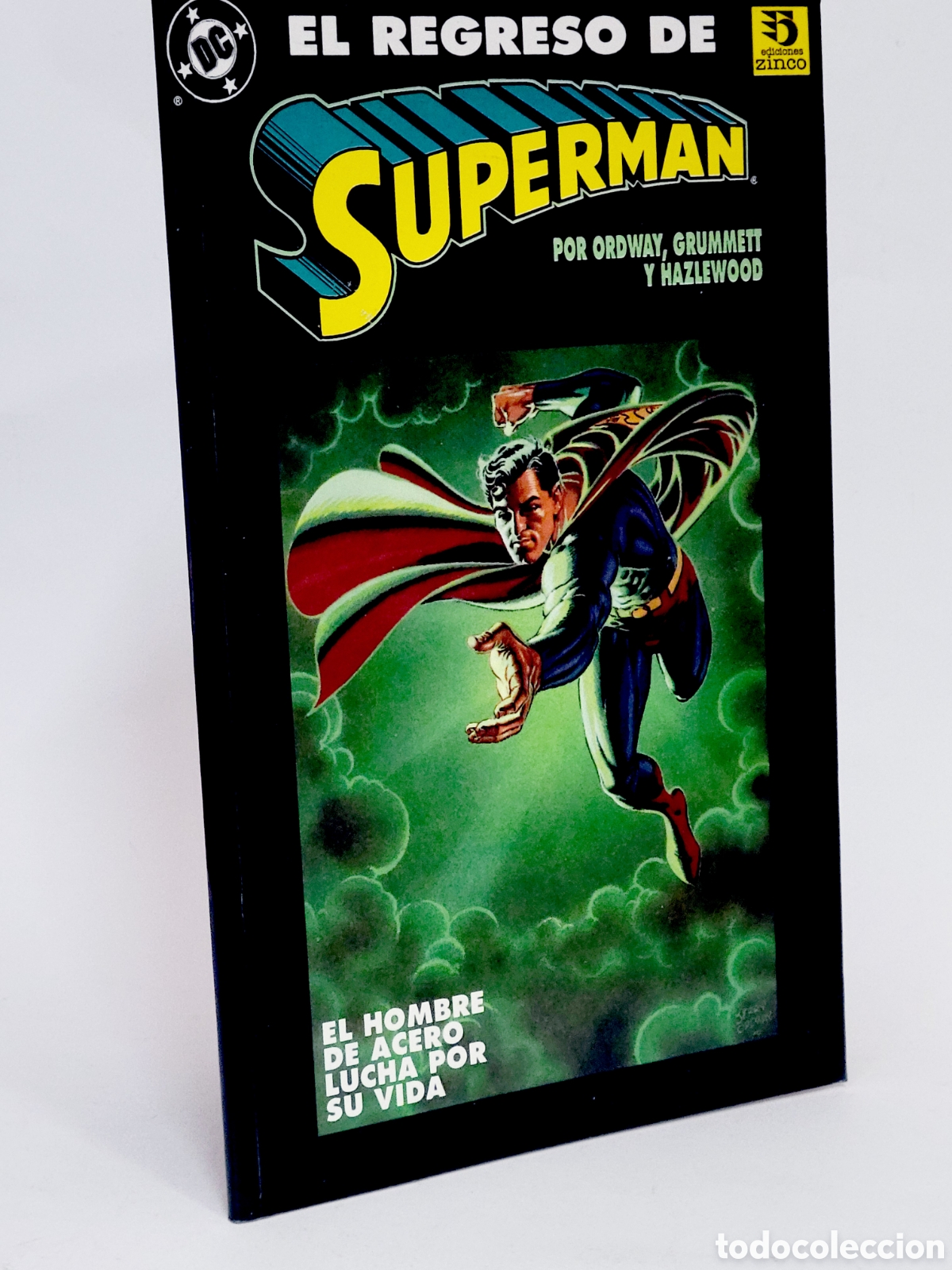 C&oacute;mics: C&Oacute;MIC EL REGRESO DE SUPERMAN EL HOMBRE DE ACERO LUCHA DC EDICIONES ZINCO GRAPA EXCELENTE ESTADO