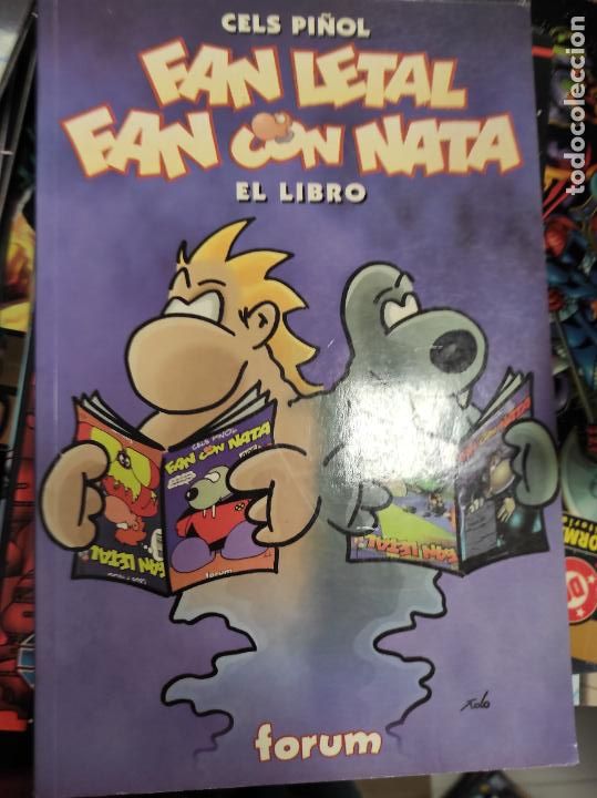 C&oacute;mics: FAN LETAL. FAN CON NATA. EL LIBRO. CELS PI&Ntilde;OL. FORUM. - Foto 1