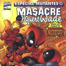 Cómics: ESPECIAL MUTANTES Nº 08. MASACRE Y EL PEQUEÑO WADE. Lote 355070843