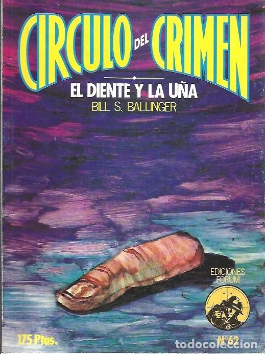 C&oacute;mics: N&ordm; 62 CIRCULO DEL CRIMEN EL DIENTE Y LA U&Ntilde;A BILL S BALLINGER EDICIONES FORUM - Foto 1