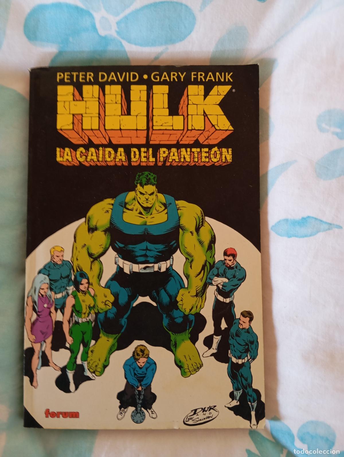 C&oacute;mics: Hulk: La ca&iacute;da del Pante&oacute;n Guion de Peter David y dibujo de Gary Frank. Edici&oacute;n Forum.
