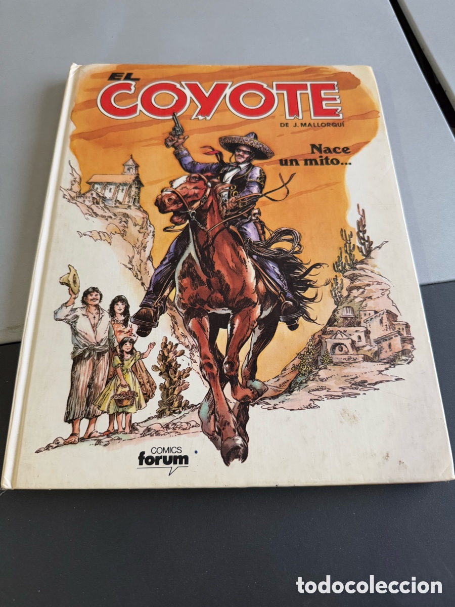 C&oacute;mics: EL COYOTE N 1. NACE UN MITO&hellip;. ED F&Oacute;RUM. TAPA DURA