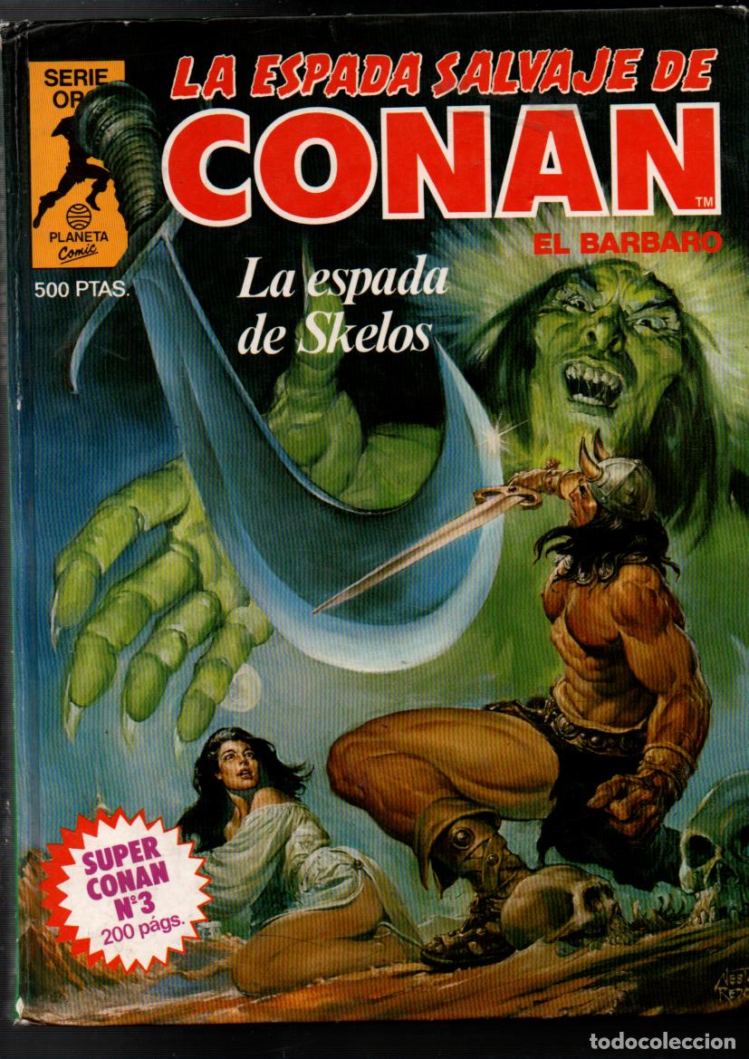 C&oacute;mics: LA ESPADA SALVAJE DE CONAN EL BARBARO. SERIE ORO. TOMO N&ordm; 3. SUPER CONAN. PLANETA-AGOSTINI