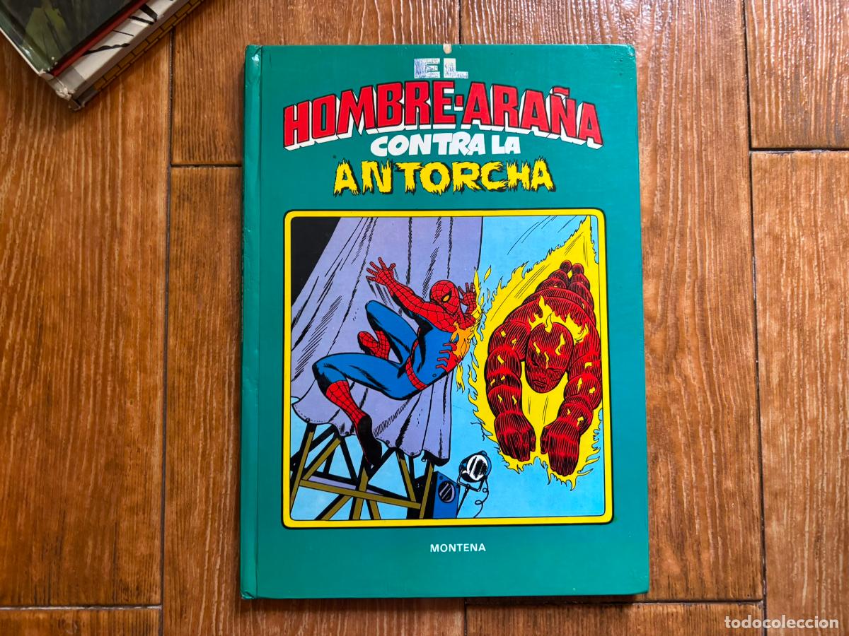 C&oacute;mics: SPIDERMAN EL HOMBRE-ARA&Ntilde;A CONTRA LA ANTORCHA EDITORIAL MONTENA TAPA DURA