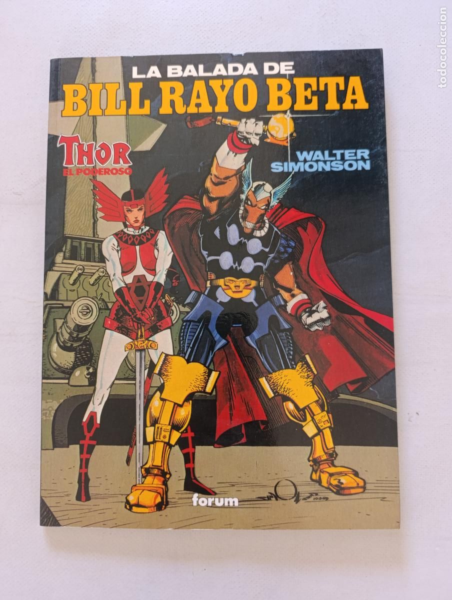 C&oacute;mics: LA BALADA DE BILL RAYO BETA - THOR - WALTER SIMONSON - OBRAS MAESTRAS N&ordm; 3 - FORUM (ANw)