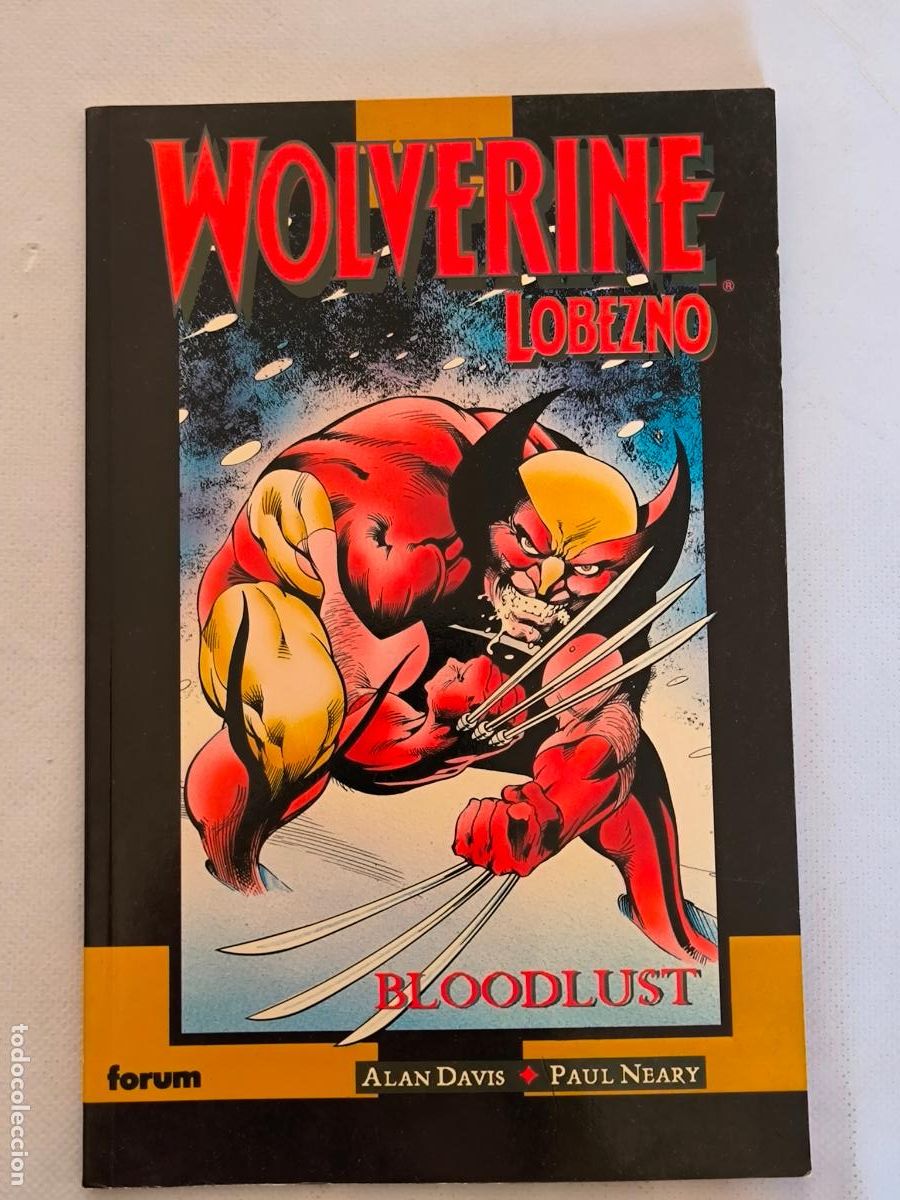 C&oacute;mics: WOLVERINE - BLOODLUST - LOBEZNO / SED DE SANGRE - FORUM (FF)
