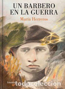 Comics: Un barbero en la guerra (Lumen) - Mar&iacute;a Herreros; Mar&iacute;a Herreros