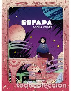 Fumetti: Espada (La C&uacute;pula) - Anabel Colazo; Anabel Colazo
