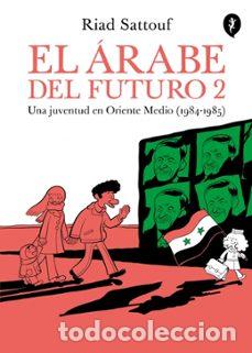 Comics: El &aacute;rabe del futuro 2. Una juventud en Oriente Medio (1984-1985) (Salamandra Graphic) - Riad Sattouf