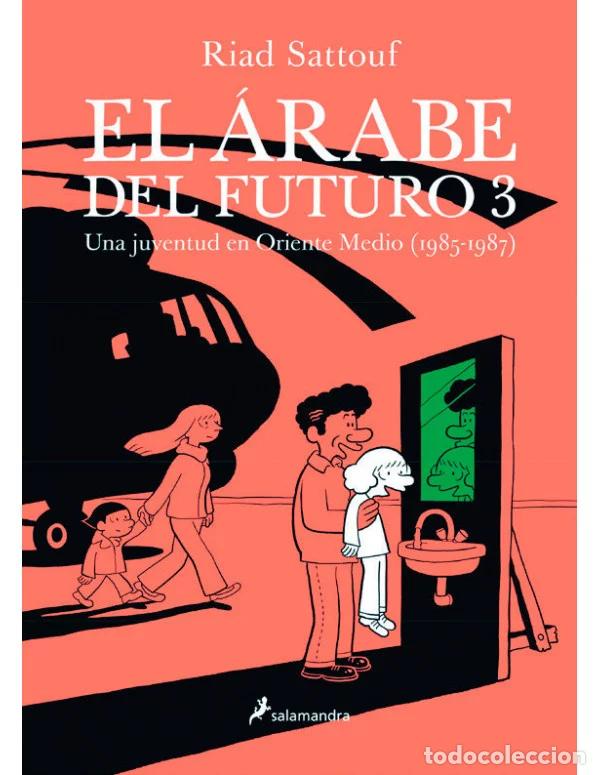 Comics: El &aacute;rabe del futuro 3. Una juventud en Oriente Medio (1985-1987) (Salamandra Graphic) - Riad Sattouf