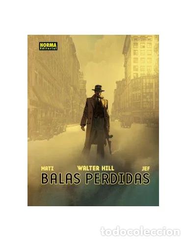 C&oacute;mics: Balas perdidas (Norma) - Matz (sobre un guion de Walter Hill); Jef
