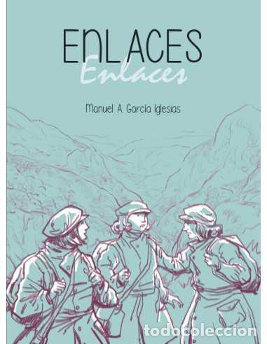 C&oacute;mics: Enlaces (Valnera) - Manuel Antonio Garc&iacute;a Iglesias; Manuel Antonio Garc&iacute;a Iglesias