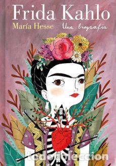 C&oacute;mics: Frida Kahlo. Una biograf&iacute;a (Edici&oacute;n especial) (Lumen) - Mar&iacute;a Hesse; Mar&iacute;a Hesse