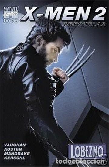 C&oacute;mics: X-Men 2. Precuelas: Lobezno (2003) tomo Forum.