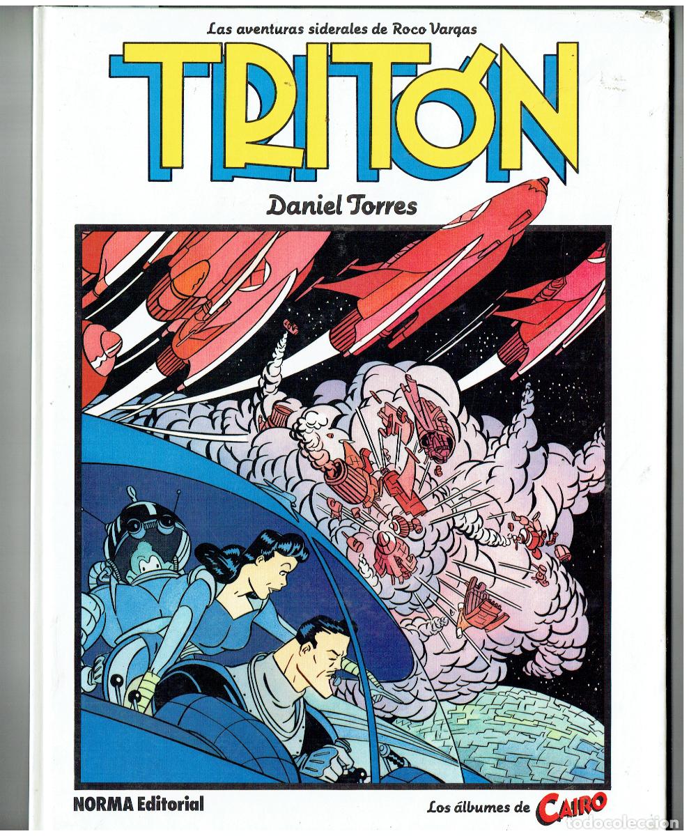 C&oacute;mics: LAS AVENTURAS SIDERALES DE ROCO VARGAS. TRITON. N&ordm; 4. DANIEL TORRES. EL CAIRO. NORMA, 1989(B/17 RUM)