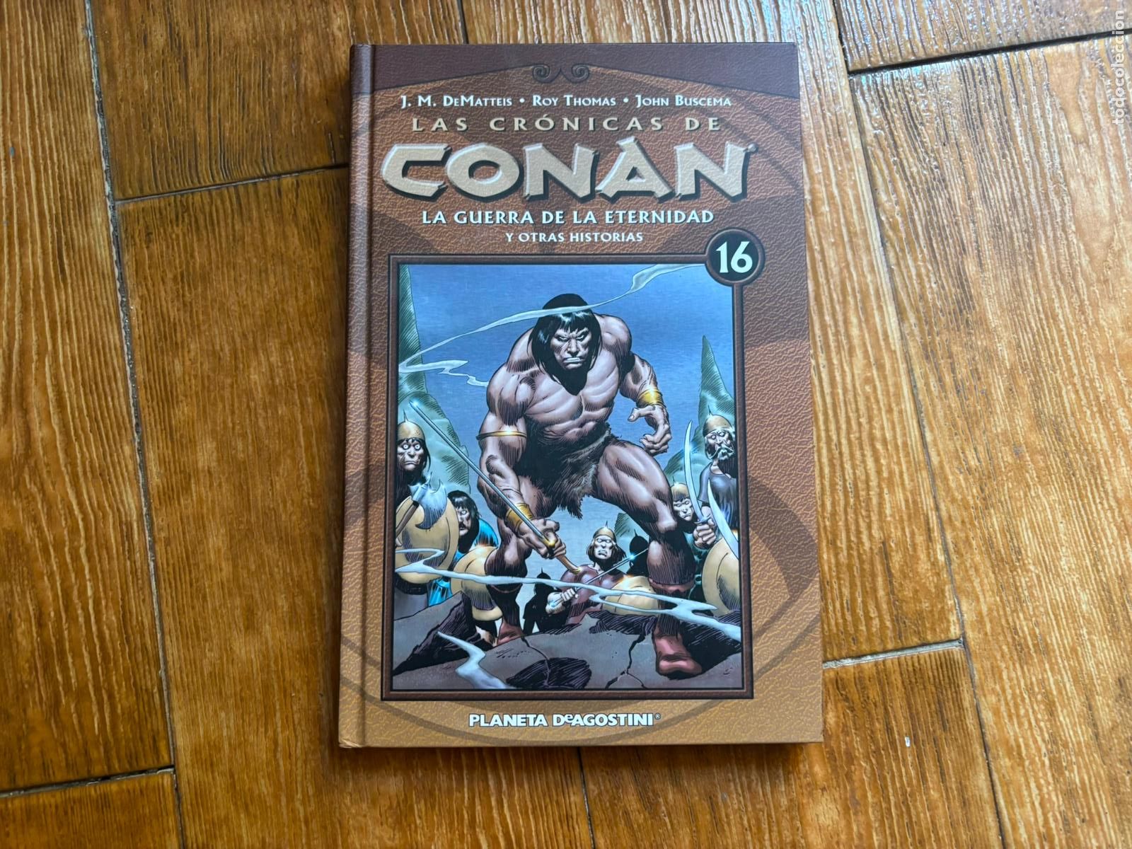 C&oacute;mics: LAS CRONICAS DE CONAN 16: LA GUERRA DE LA ETERNIDAD y otras historias de Roy Thomas, John Buscema