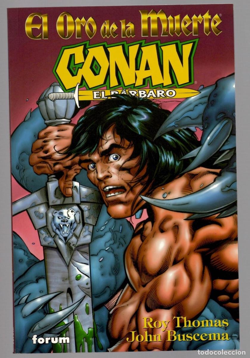 C&oacute;mics: EL ORO DE LA MUERTE CONAN EL BARBARO. ROY THOMAS JOHN BUSCEMA. FORUM PLANETA 2000