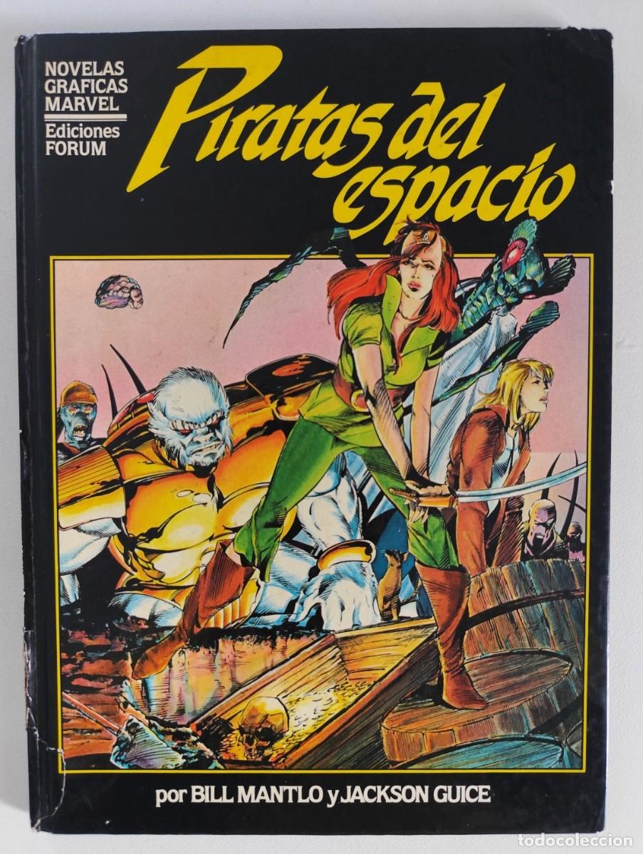 C&oacute;mics: NOVELAS GR&Aacute;FICAS MARVEL #7 - PIRATAS DEL ESPACIO (Bill Mantlo, Jackson Guice) ~ FORUM (1985)