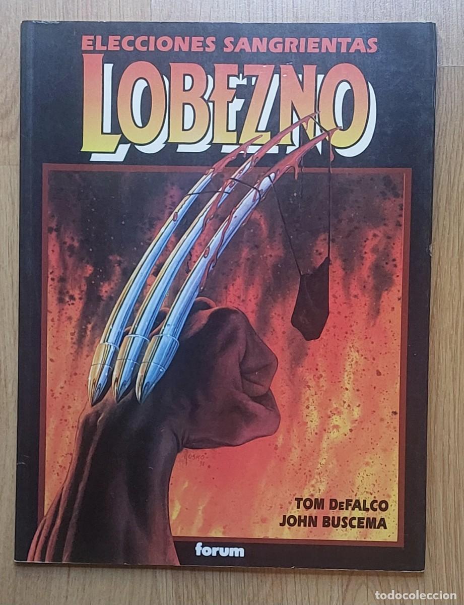 C&oacute;mics: LOBEZNO : ELECCIONES SANGRIENTAS - TOM DE FALCO/JOHN BUSCEMA - NOV. GR&Aacute;FICAS FORUM 1992 -