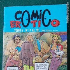 Cómics: COMIC EROTICO TOMO V Nº DEL 17 AL 20. Lote 87108740