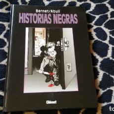 Cómics: HISTORIAS NEGRAS BERNET ABULLI GLENAT AÑO 1996. Lote 157654054