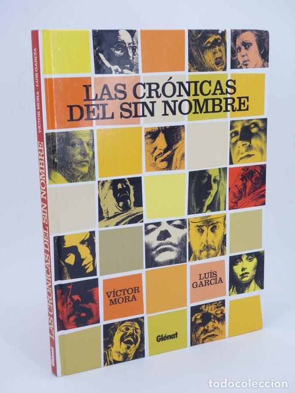 LAS CRÓNICAS DEL SIN NOMBRE (VICTOR MORA / LUÍS GARCÍA) GLENAT, 2005. OFRT ANTES 14,95E (Tebeos y Comics - Glénat - Autores Españoles)