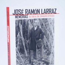 Cómics: JOSÉ RAMÓN LARRAZ. MEMORIAS. DEL TEBEO AL CINE (JOSÉ GONZÁLEZ) EDT, 2012. OFRT ANTES 17,95E