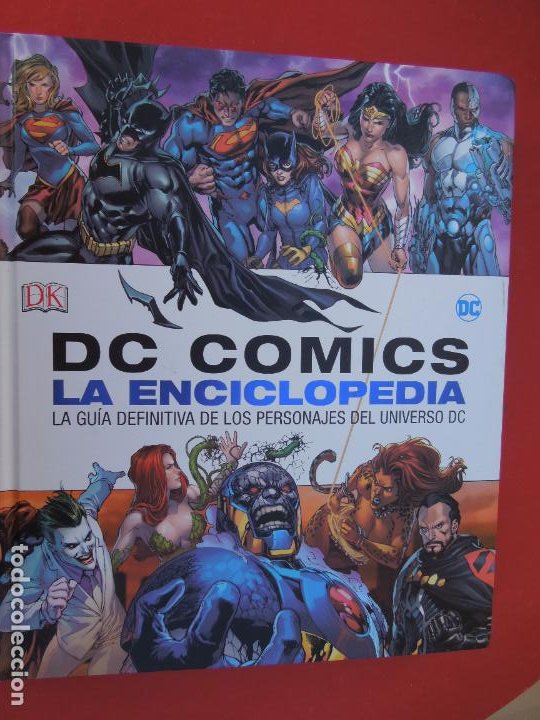 DC COMICS LA ENCICLOPEDIA , LA GUIA DEFINITIVA DE LOS PERSONAJES DEL UNIVERSO DC -2017-367PAG (Tebeos y Comics - Glénat - Comic USA)
