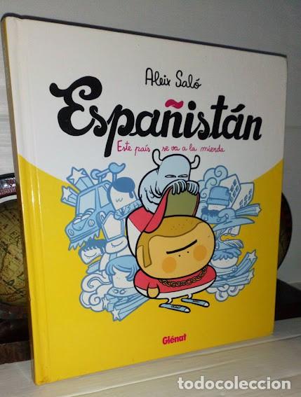 Cómics: Españistán este país se va a la mierda - Aleix Saló - Ediciones Glénat 2011
