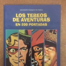 Cómics: LOS TEBEOS DE AVENTURAS EN 200 PORTADAS (SALVADOR VÁZQUEZ DE PARGA)
