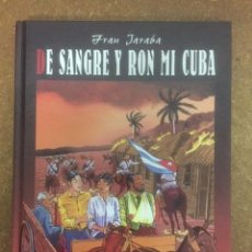 Cómics: DE SANGRE Y RON MI CUBA (FRAN JARABA)