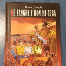 Cómics: DE SANGRE Y RON MI CUBA FRAN JARABA GLÉNAT AÑO 2010 TAPA DURA